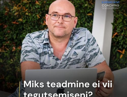 Miks sa ei tee, kuigi tead?